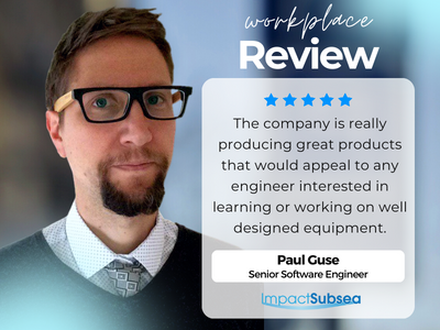 photo and great review from Impact Subsea's Seniour Software Engineer