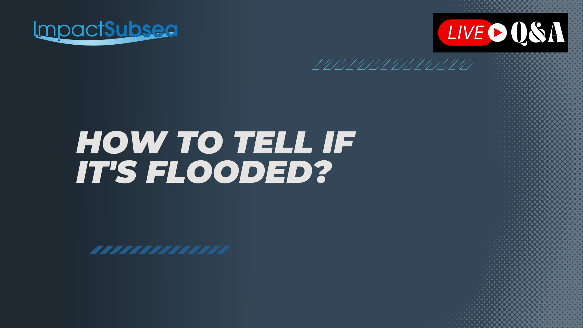 How to tell if it's flooded?