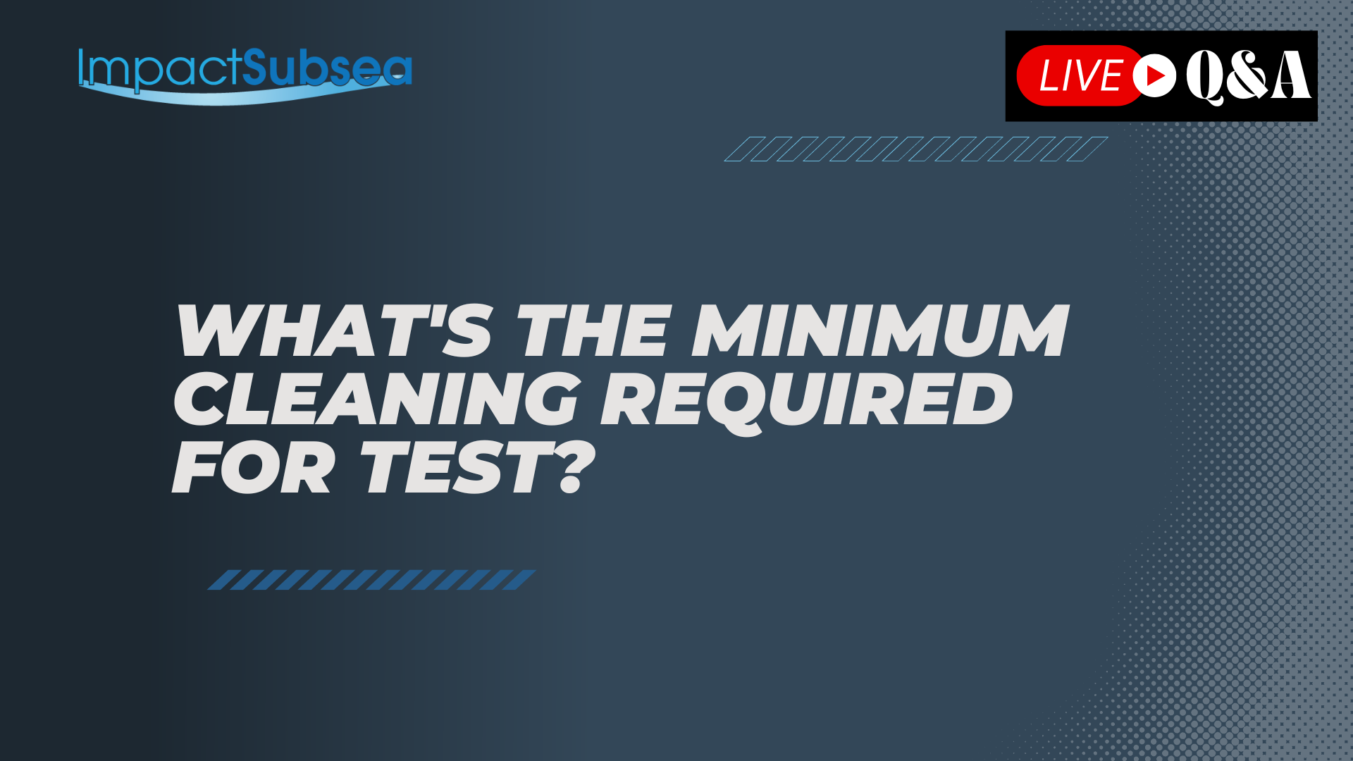What's the minimum cleaning required for test?